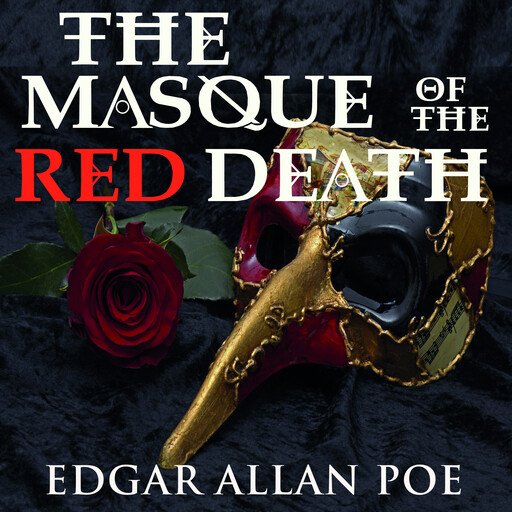 The Masque of the Red Death, Edgar Allan Poe