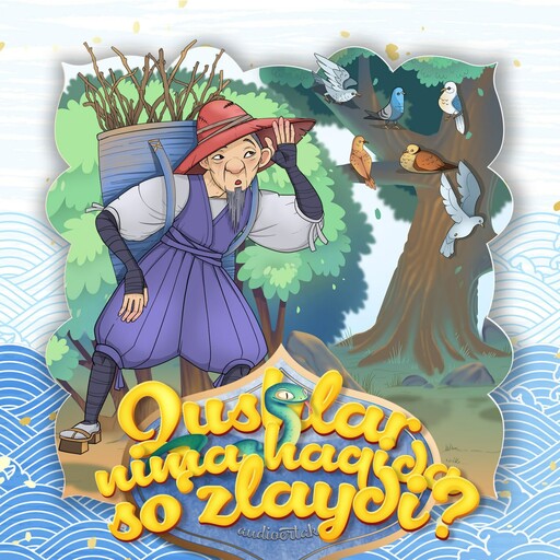 Qushlar nima haqida so'zlaydi? (yapon xalq ertagi)