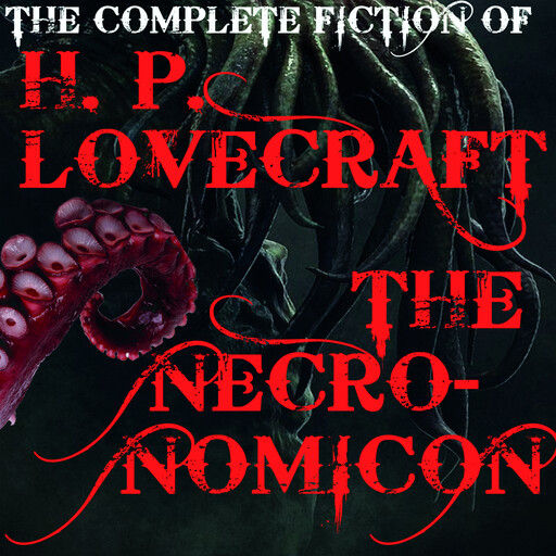 The Complete fiction of HP Lovecraft (The Necronomicon)