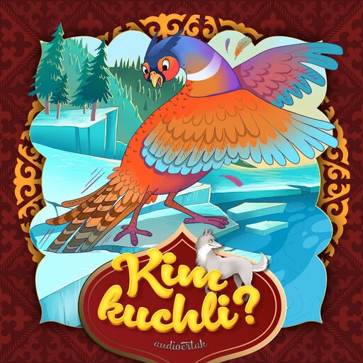 Kim kuchli? (qirg'iz xalq ertagi)