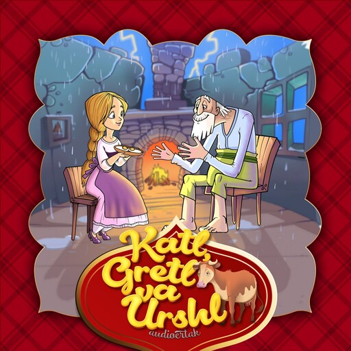 Katl, Gretl va Urshl (avstriya xalq ertagi)