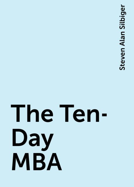The Ten-Day MBA