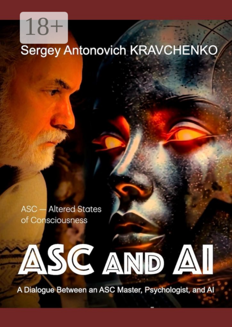 ASC and AI. A Dialogue Between an ASC Master, Psychologist, and AI