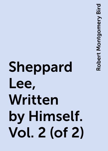 Sheppard Lee, Written by Himself. Vol. 2 (of 2)