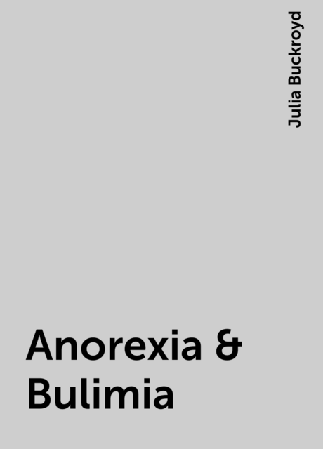 Anorexia & Bulimia