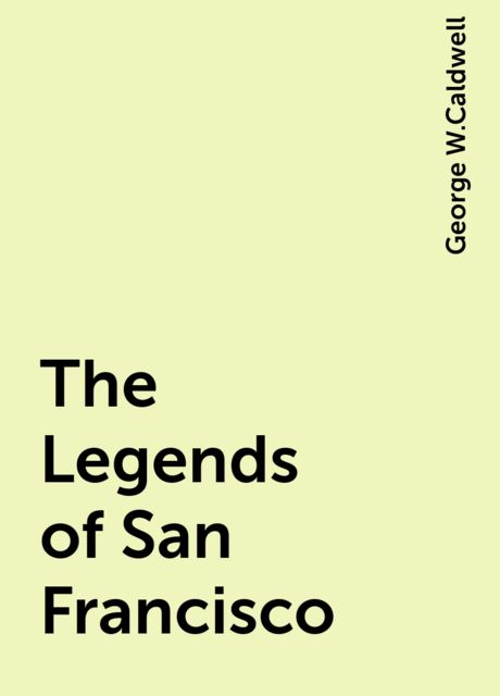 The Legends of San Francisco