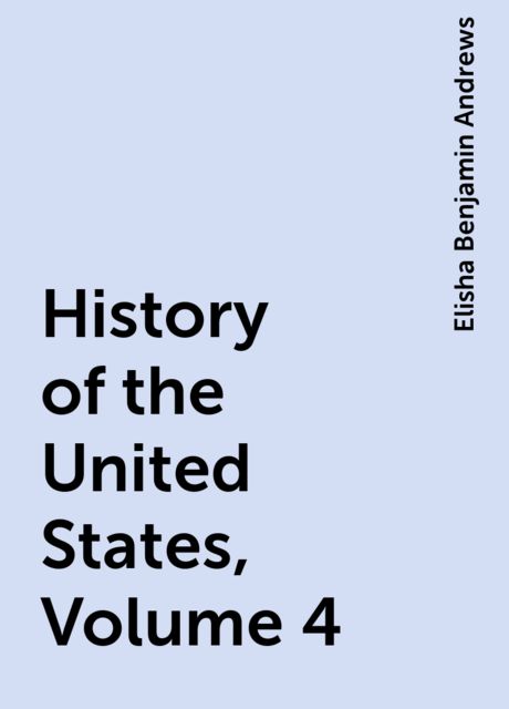 History of the United States, Volume 4