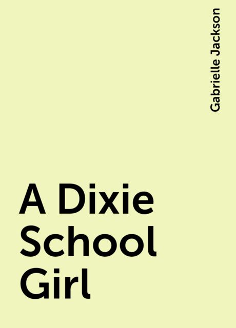 A Dixie School Girl
