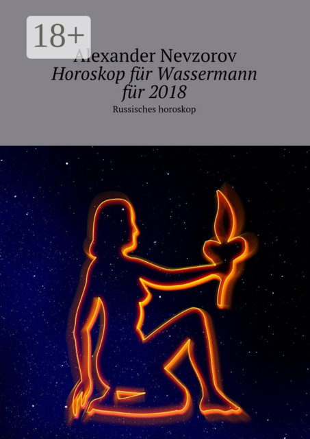 Horoskop für Wassermann für 2018. Russisches horoskop
