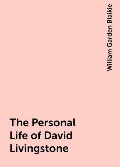 The Personal Life of David Livingstone