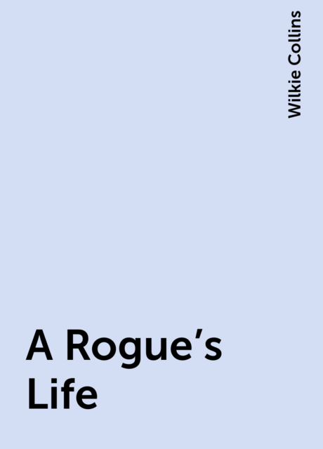 A Rogue's Life