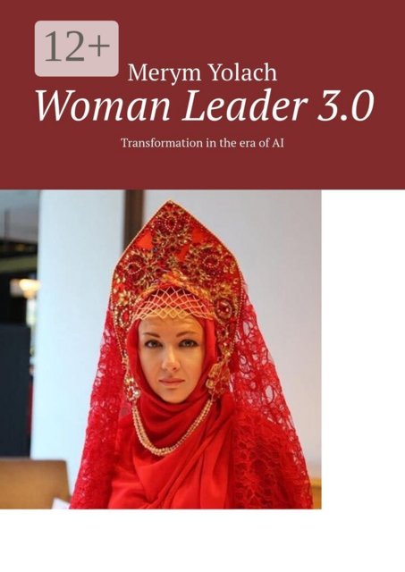 Woman Leader 3.0. Transformation in the era of AI