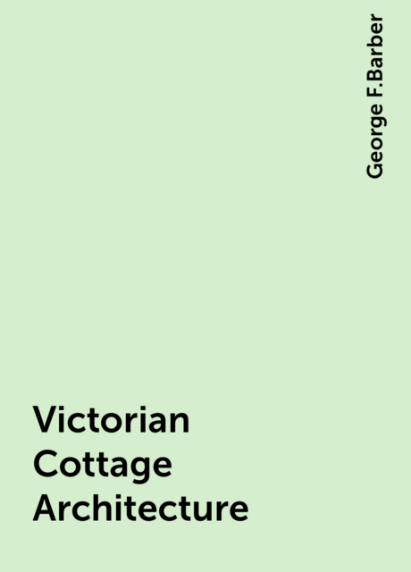 Victorian Cottage Architecture