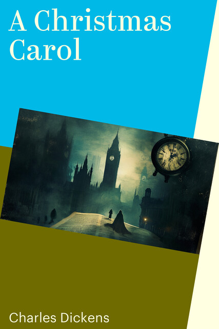 A Christmas Carol, Charles Dickens
