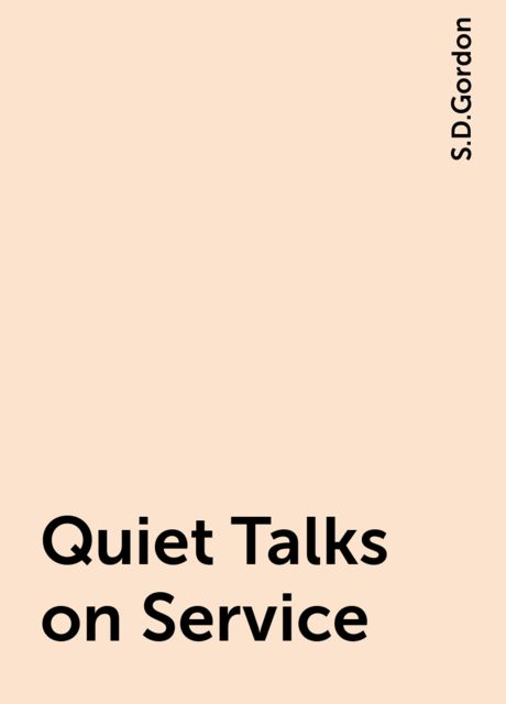 Quiet Talks on Service