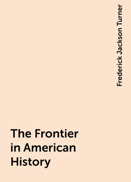 The Frontier in American History