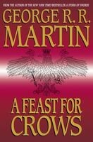 A Song of Ice and Fire. Book 4. A Feast for Crows, George Martin