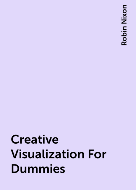 Creative Visualization For Dummies