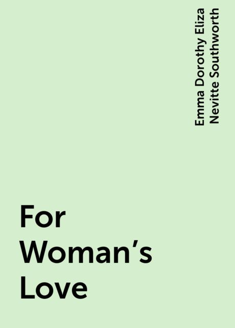 For Woman's Love