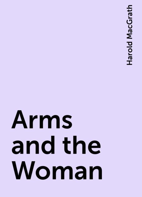 Arms and the Woman