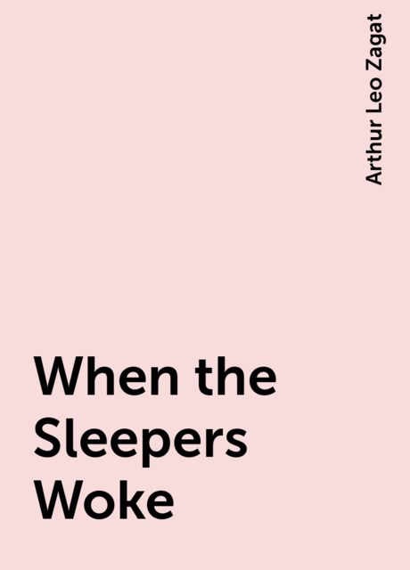 When the Sleepers Woke