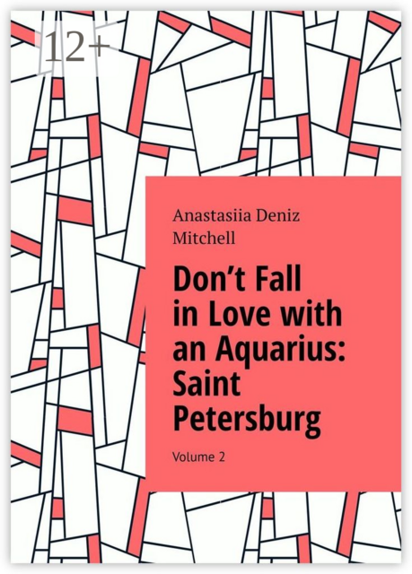 Don’t Fall in Love with an Aquarius: Saint Petersburg. Volume 2
