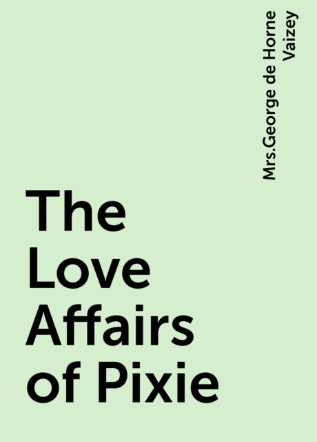 The Love Affairs of Pixie
