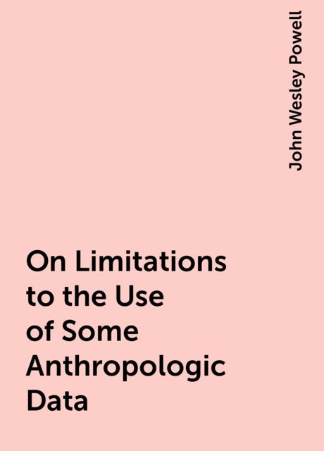 On Limitations to the Use of Some Anthropologic Data