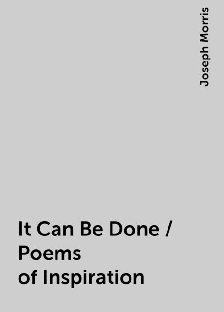 It Can Be Done / Poems of Inspiration