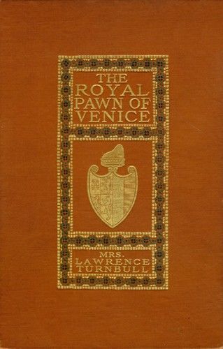 The Royal Pawn of Venice / A Romance of Cyprus