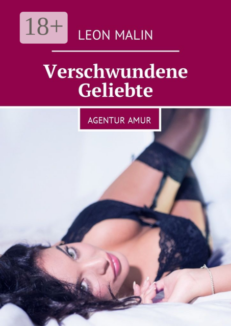 Verschwundene Geliebte. Agentur Amur