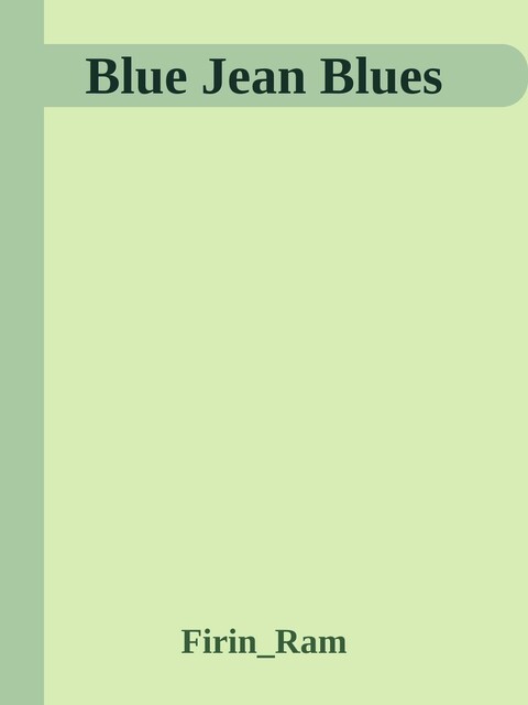 Blue Jean Blues, Firin_Ram