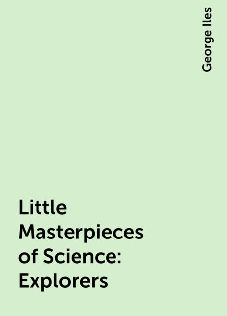 Little Masterpieces of Science: Explorers