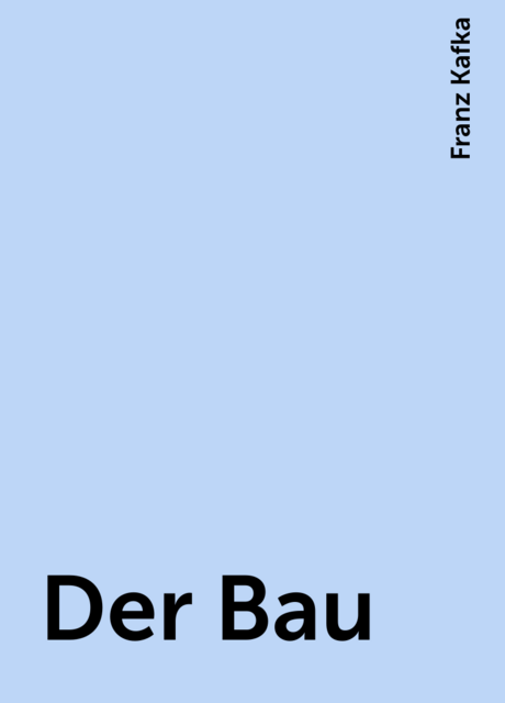 Der Bau