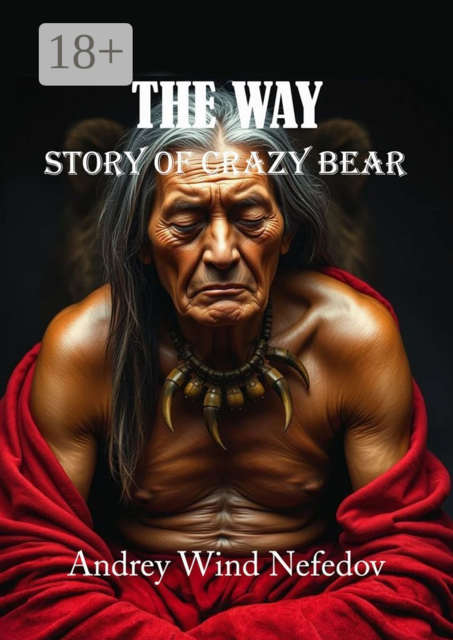 The Way. Story of Crazy Bear