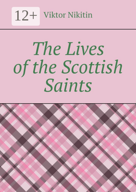 The Lives of the Scottish Saints