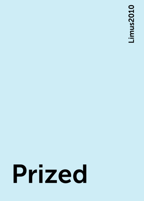 Prized