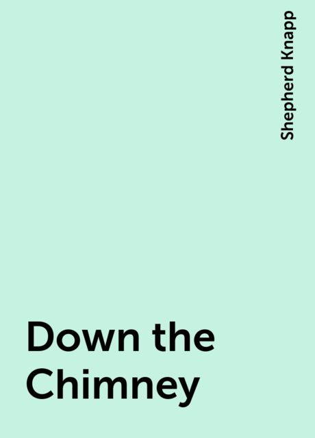 Down the Chimney