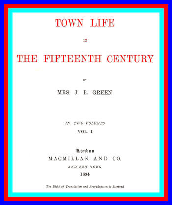 Town Life in the Fifteenth Century (vol 1 of 2)