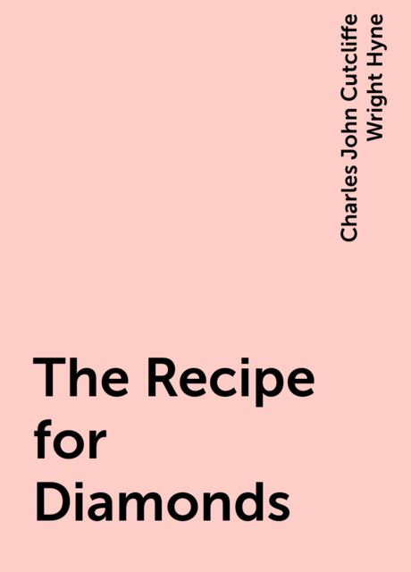 The Recipe for Diamonds