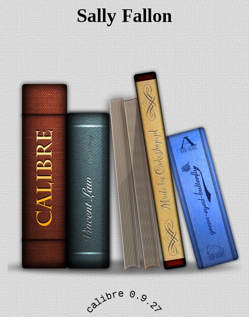 Традиционное питание (Nourishing traditions: The Cookbook that Challenges Politically Correct Nutrition and the Diet Dictocrats)