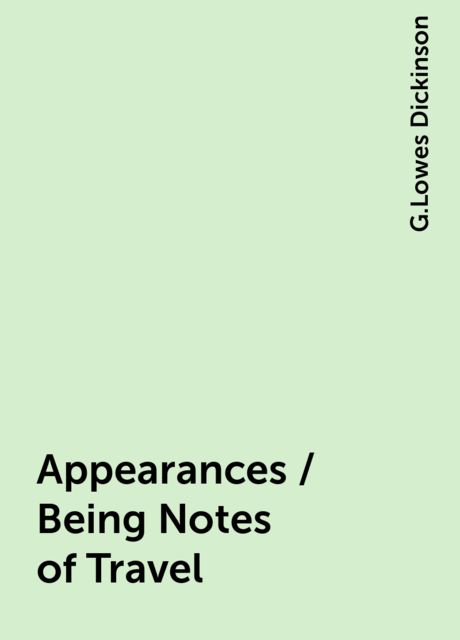 Appearances / Being Notes of Travel
