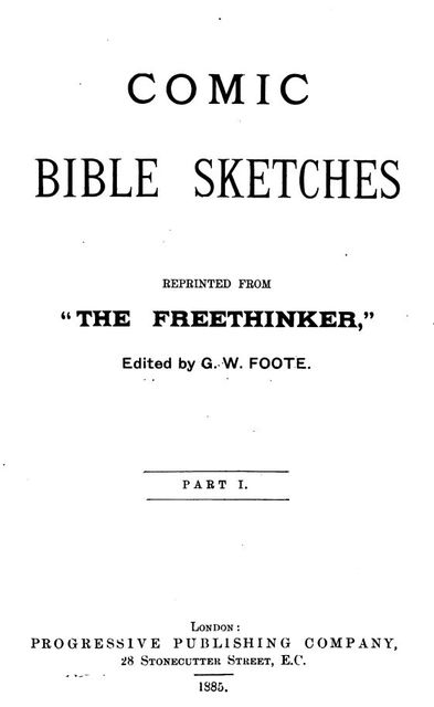 Comic Bible Sketches, Reprinted from “The Freethinker”