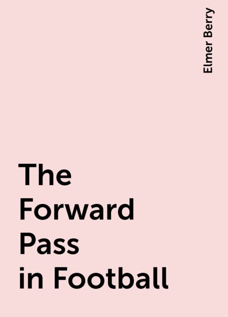 The Forward Pass in Football