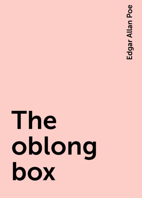 The Oblong Box