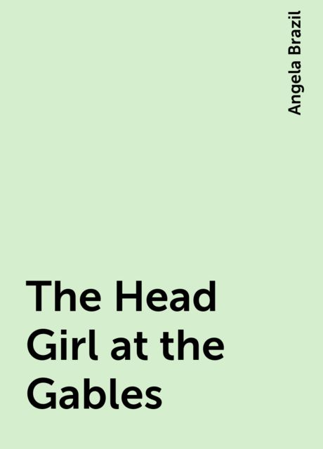 The Head Girl at the Gables