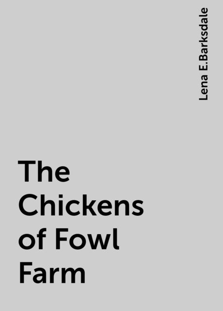 The Chickens of Fowl Farm