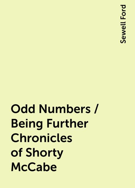 Odd Numbers / Being Further Chronicles of Shorty McCabe
