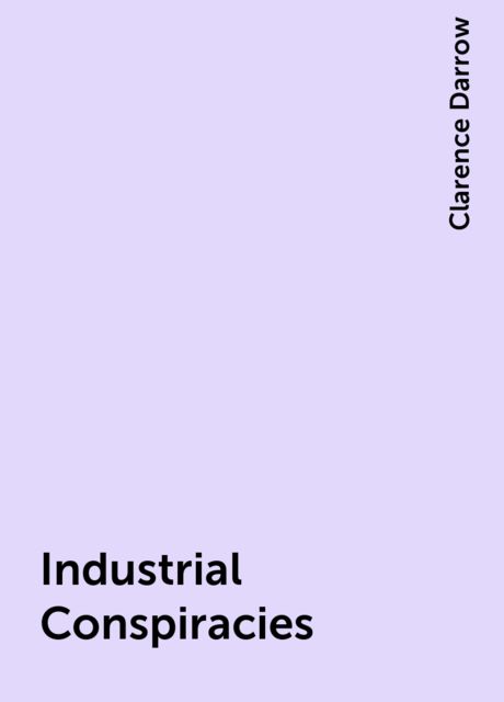 Industrial Conspiracies