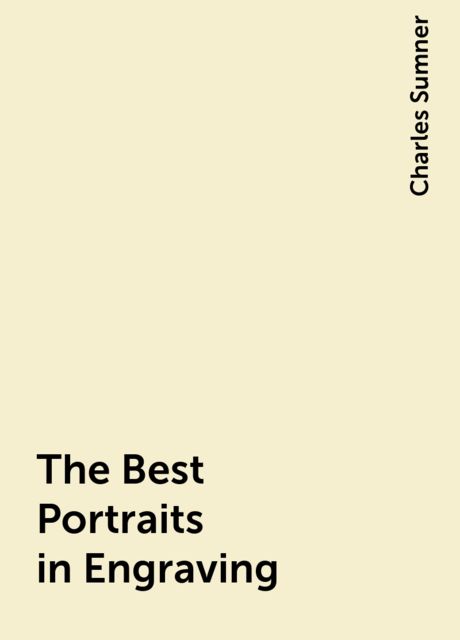 The Best Portraits in Engraving